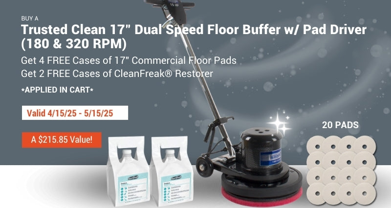 Buy the Trusted Clean 17 inch dual speed floor buffer and get 4 cases of pads and 2 cases of restorer FREE. Ends 5/15